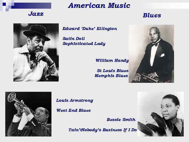 American Music Jazz Blues Edward ‘Duke’ Ellington Satin Doll Sophisticated Lady William Handy St