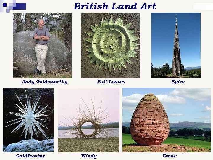 British Land Art Andy Goldsworthy Gold Icestar Fall Leaves Windy Spire Stone 