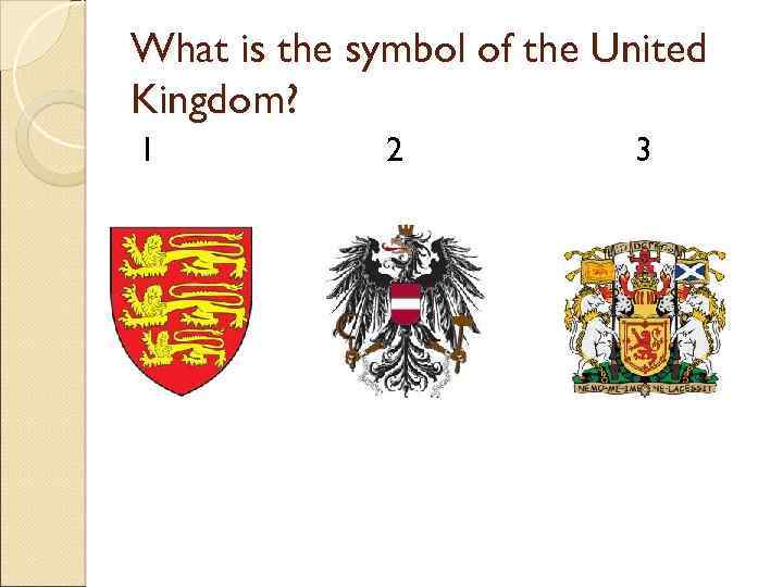 What is the symbol of the United Kingdom? 1 2 3 