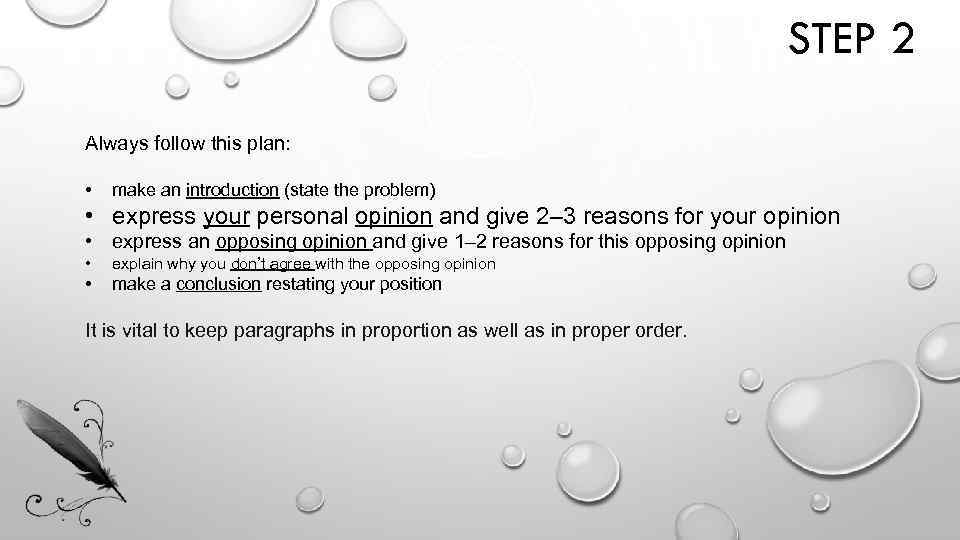 STEP 2 Always follow this plan: • make an introduction (state the problem) •
