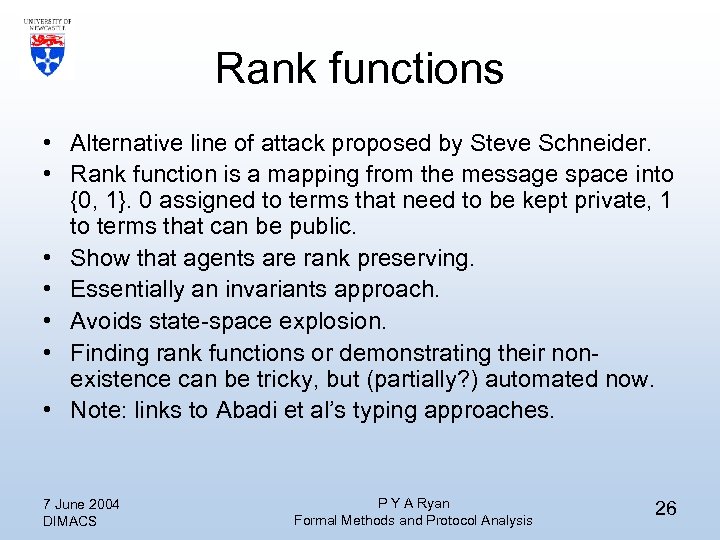 Rank functions • Alternative line of attack proposed by Steve Schneider. • Rank function