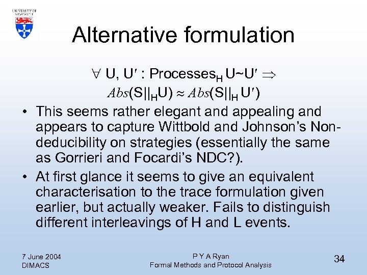 Alternative formulation U, U : Processes. H U~U Abs(S||HU) Abs(S||H U ) • This