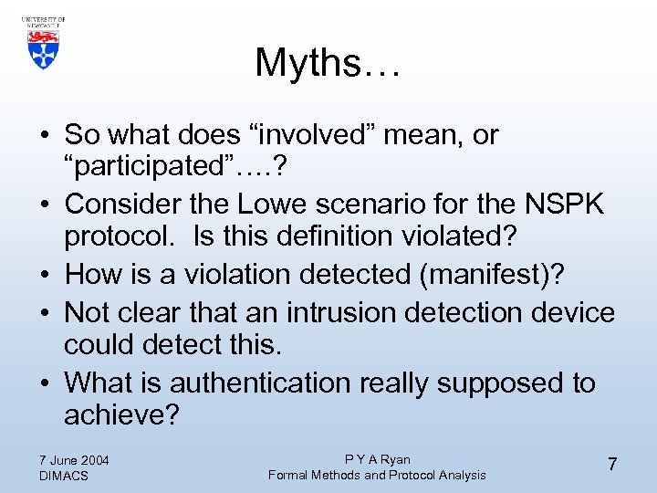 Myths… • So what does “involved” mean, or “participated”…. ? • Consider the Lowe