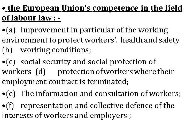  • the European Union's competence in the field of labour law : •