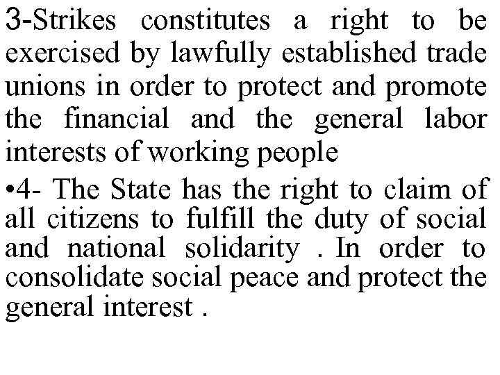 3 -Strikes constitutes a right to be exercised by lawfully established trade unions in