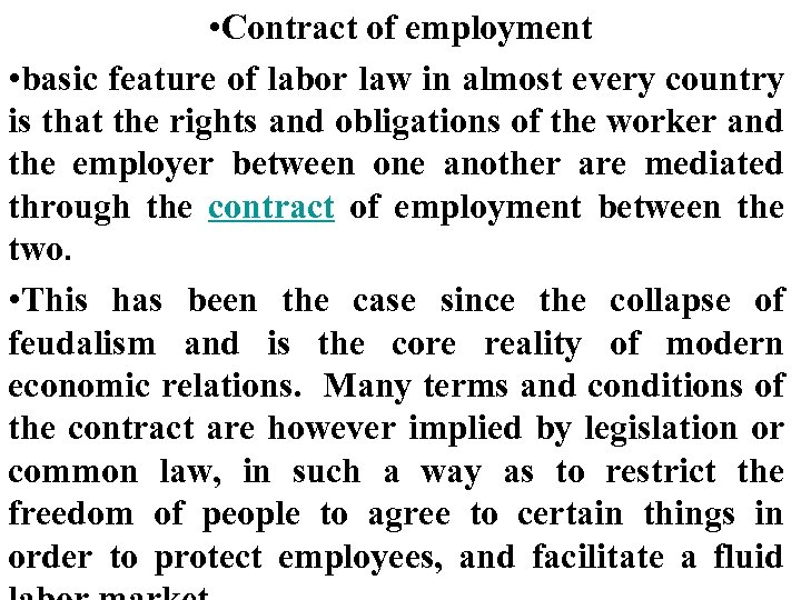 • Contract of employment • basic feature of labor law in almost every