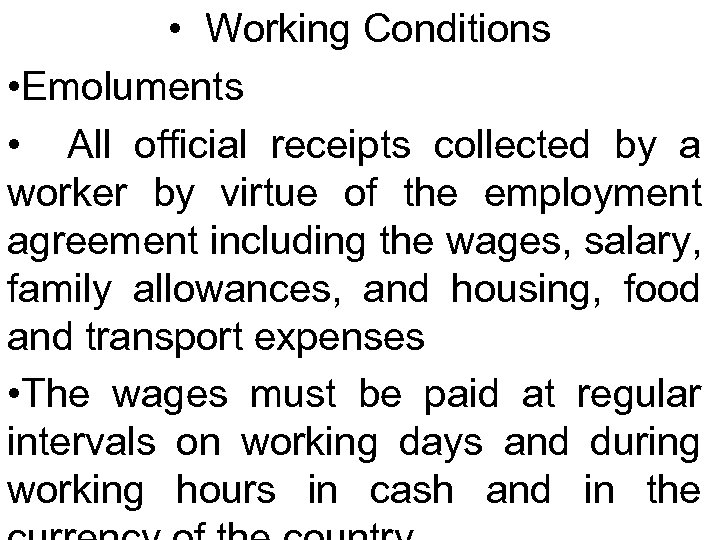  • Working Conditions • Emoluments • All official receipts collected by a worker