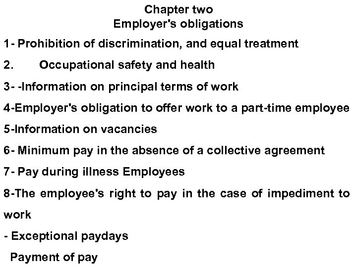 Chapter two Employer's obligations 1 - Prohibition of discrimination, and equal treatment 2. Occupational