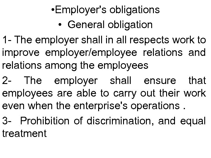  • Employer's obligations • General obligation 1 - The employer shall in all