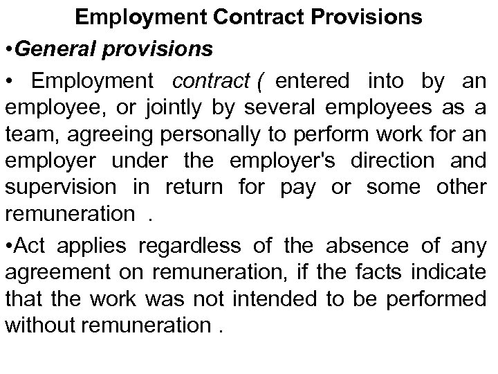 Employment Contract Provisions • General provisions • Employment contract ( entered into by an