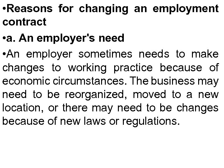  • Reasons for changing an employment contract • a. An employer's need •