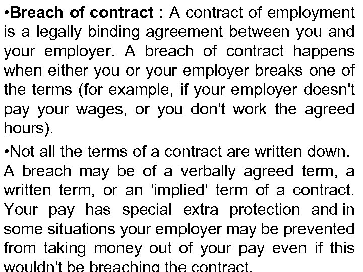  • Breach of contract : A contract of employment is a legally binding