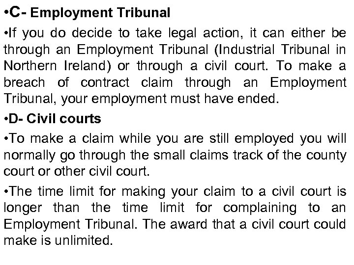  • C- Employment Tribunal • If you do decide to take legal action,