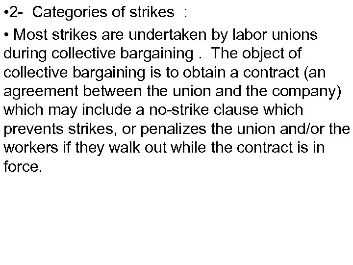  • 2 - Categories of strikes : • Most strikes are undertaken by