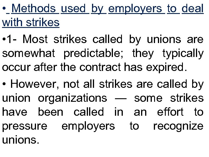  • Methods used by employers to deal with strikes • 1 - Most