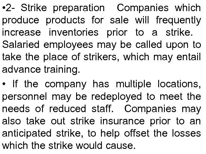  • 2 - Strike preparation Companies which produce products for sale will frequently