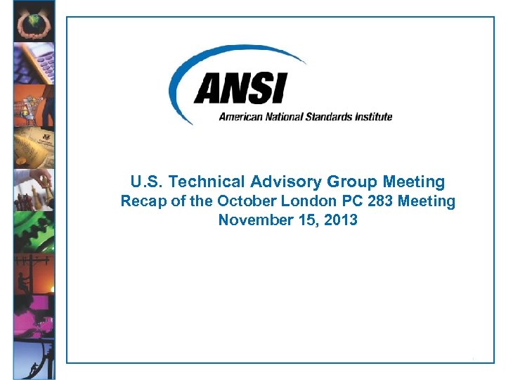 U. S. Technical Advisory Group Meeting Recap of the October London PC 283 Meeting