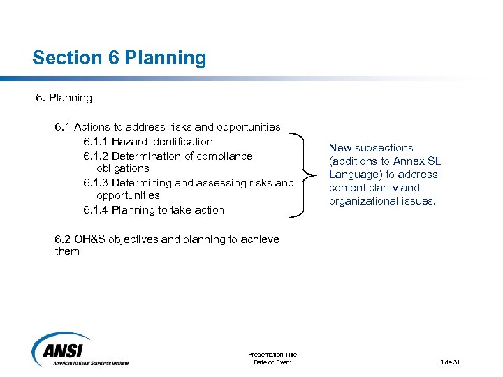 Section 6 Planning 6. 1 Actions to address risks and opportunities 6. 1. 1