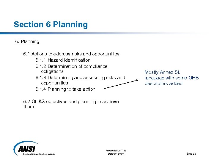 Section 6 Planning 6. 1 Actions to address risks and opportunities 6. 1. 1