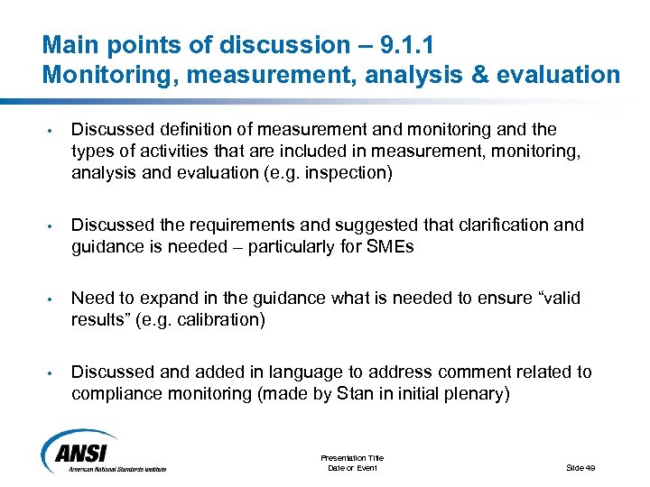 Main points of discussion – 9. 1. 1 Monitoring, measurement, analysis & evaluation •