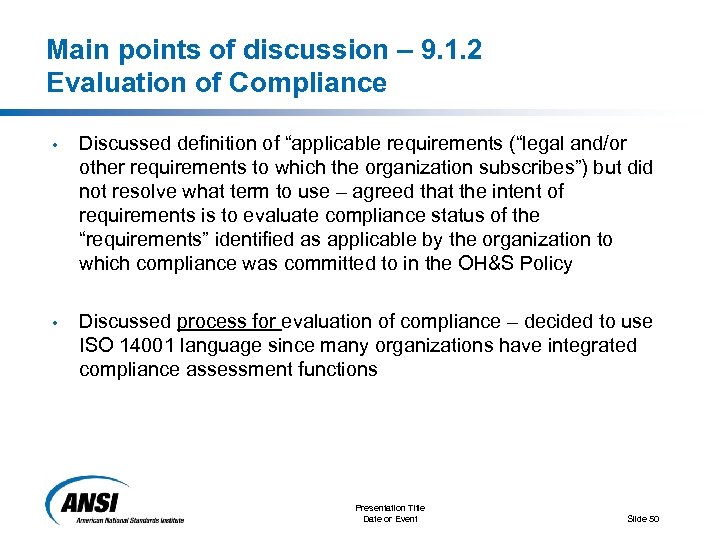 Main points of discussion – 9. 1. 2 Evaluation of Compliance • Discussed definition