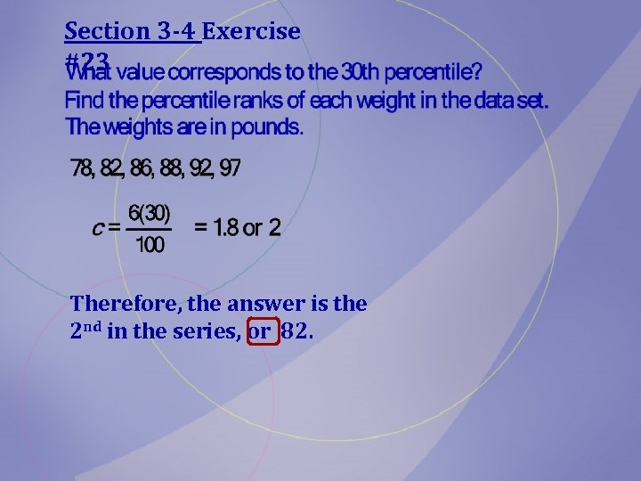 Section 3 -4 Exercise #23 Therefore, the answer is the 2 nd in the