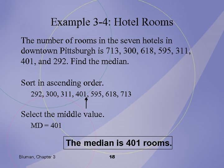 Example 3 -4: Hotel Rooms The number of rooms in the seven hotels in