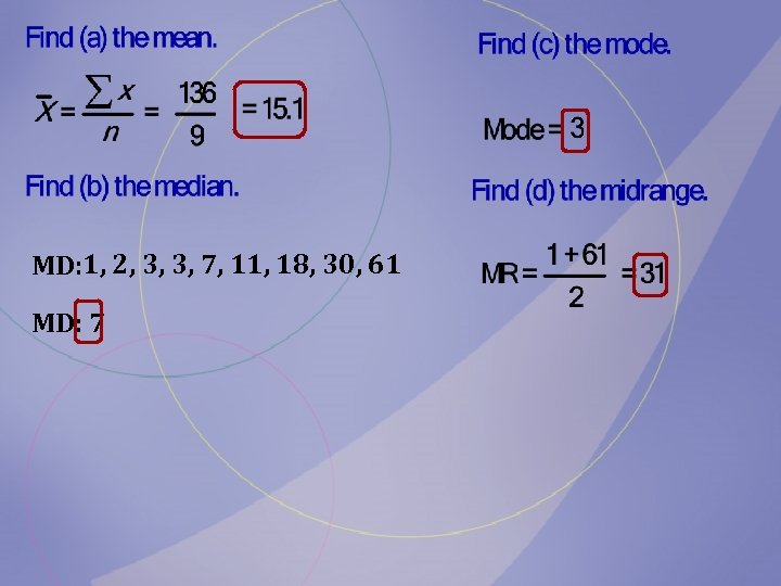 MD: 1, 2, 3, 3, 7, 11, 18, 30, 61 MD: 7 