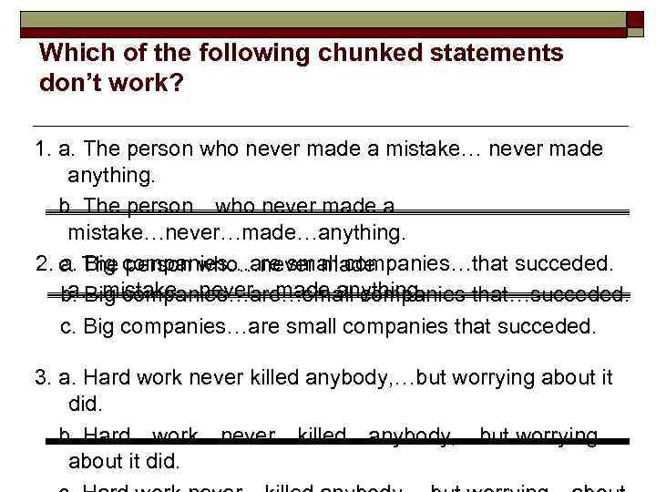 Which of the following chunked statements don’t work? 1. a. The person who never