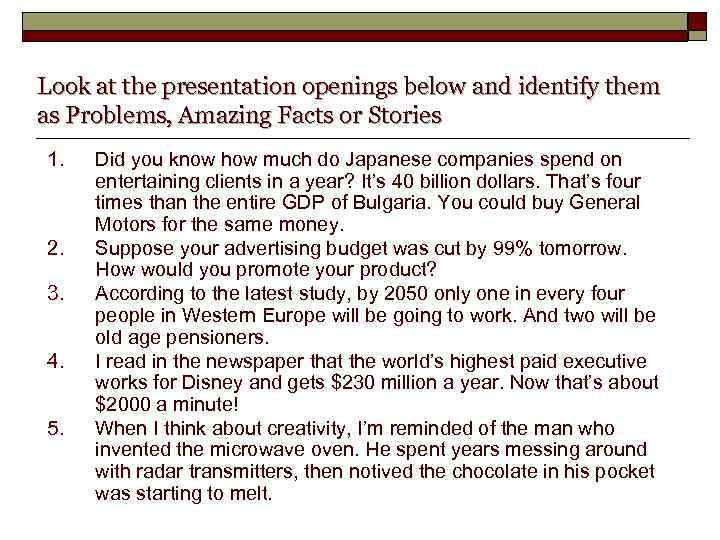 Look at the presentation openings below and identify them as Problems, Amazing Facts or