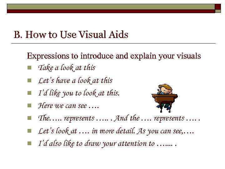 B. How to Use Visual Aids Expressions to introduce and explain your visuals n