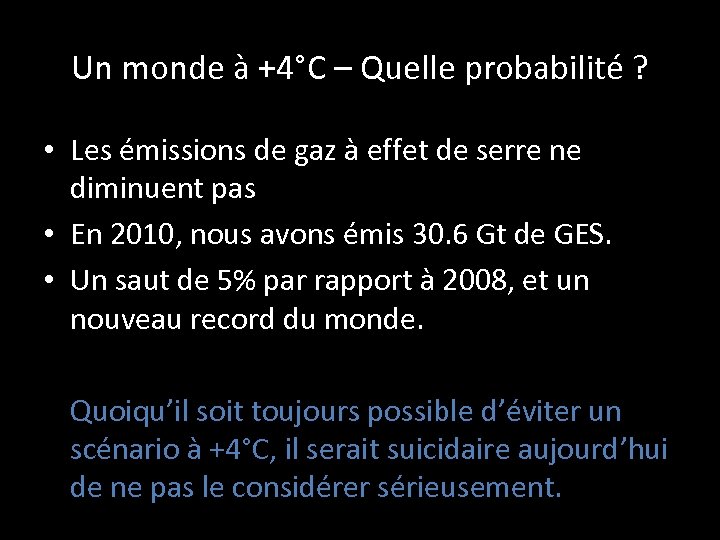 Un monde à +4°C – Quelle probabilité ? • Les émissions de gaz à