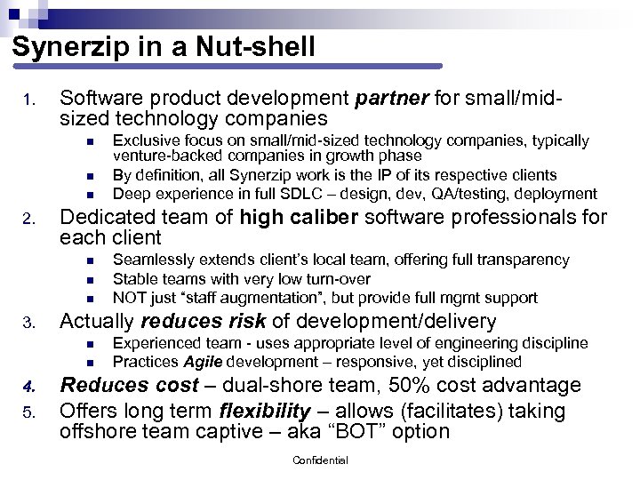 Synerzip in a Nut-shell 1. Software product development partner for small/midsized technology companies n