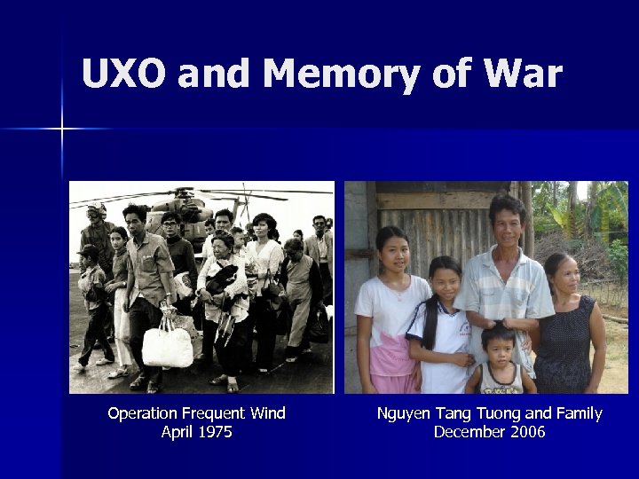 UXO and Memory of War Operation Frequent Wind April 1975 Nguyen Tang Tuong and