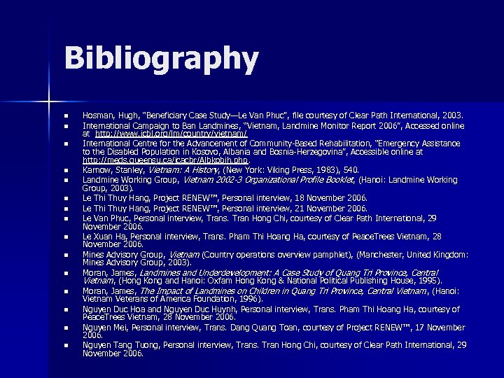 Bibliography n n n n Hosman, Hugh, “Beneficiary Case Study—Le Van Phuc”, file courtesy
