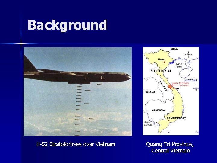 Background B-52 Stratofortress over Vietnam Quang Tri Province, Central Vietnam 