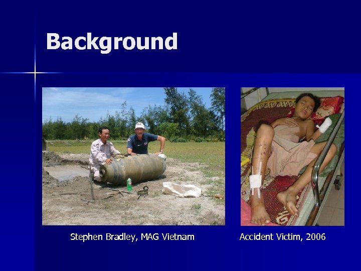 Background Stephen Bradley, MAG Vietnam Accident Victim, 2006 