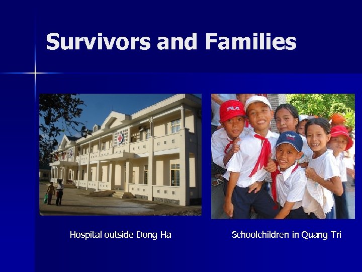 Survivors and Families Hospital outside Dong Ha Schoolchildren in Quang Tri 