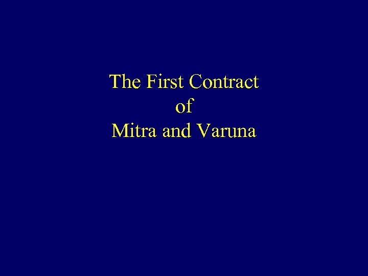 The First Contract of Mitra and Varuna 