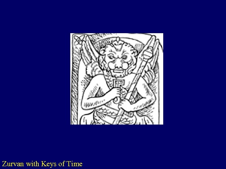 Zurvan with Keys of Time 