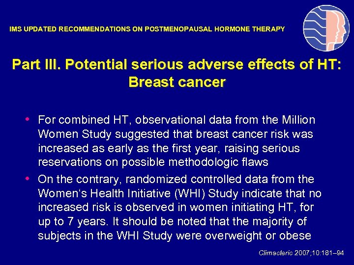 IMS UPDATED RECOMMENDATIONS ON POSTMENOPAUSAL HORMONE THERAPY Part III. Potential serious adverse effects of