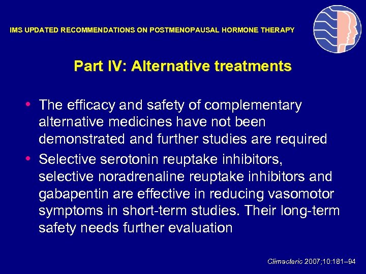 IMS UPDATED RECOMMENDATIONS ON POSTMENOPAUSAL HORMONE THERAPY Part IV: Alternative treatments • The efficacy