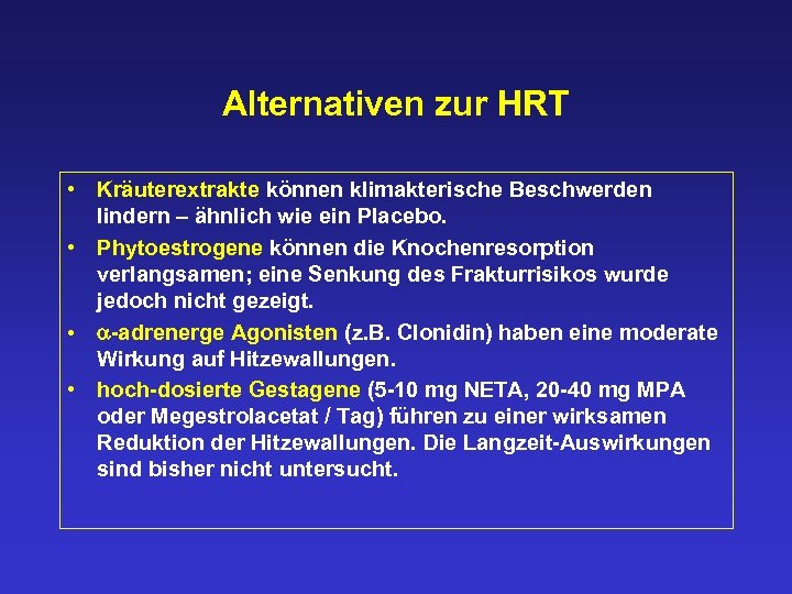 Alternativen zur HRT • Kräuterextrakte können klimakterische Beschwerden lindern – ähnlich wie ein Placebo.