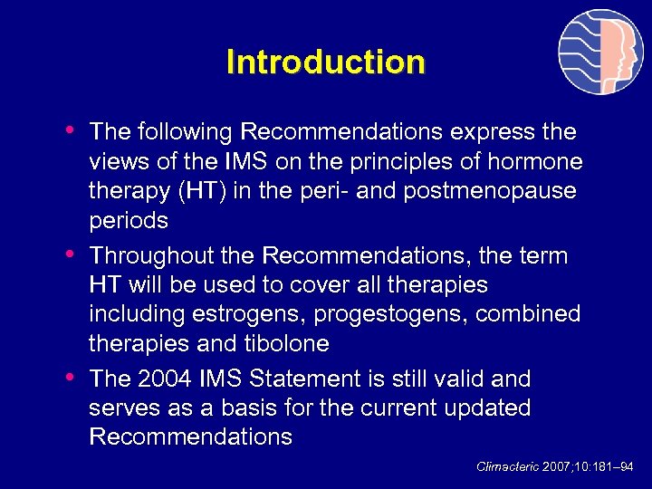 Introduction • The following Recommendations express the • • views of the IMS on