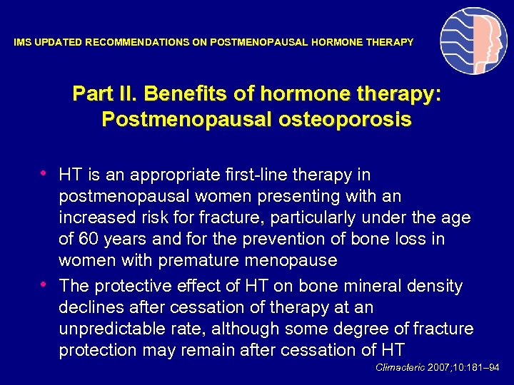 IMS UPDATED RECOMMENDATIONS ON POSTMENOPAUSAL HORMONE THERAPY Part II. Benefits of hormone therapy: Postmenopausal