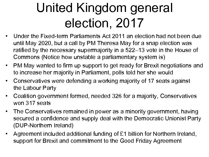 United Kingdom general election, 2017 • Under the Fixed-term Parliaments Act 2011 an election