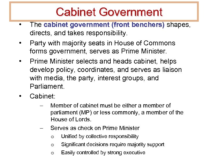 Cabinet Government • • The cabinet government (front benchers) shapes, cabinet government (front benchers)
