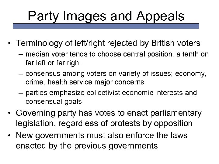 Party Images and Appeals • Terminology of left/right rejected by British voters – median