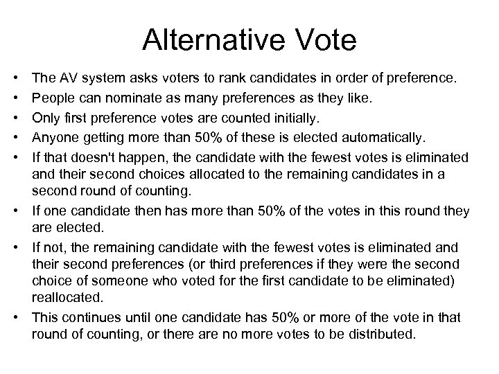 Alternative Vote • • • The AV system asks voters to rank candidates in