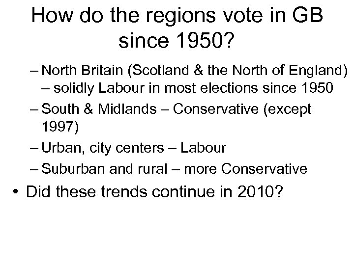 How do the regions vote in GB since 1950? – North Britain (Scotland &